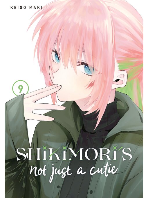 Title details for Shikimori's Not Just a Cutie, Volume 9 by Keigo Maki - Available